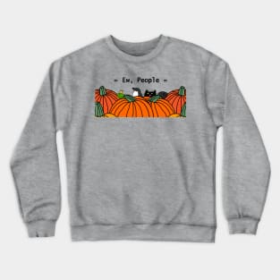 Animals and Pumpkins say Ew People Crewneck Sweatshirt
